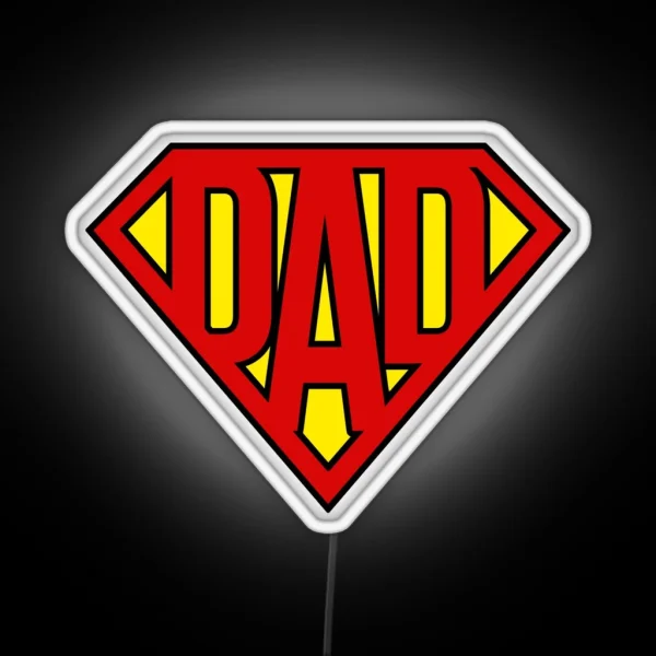 Super Dad Perfect Gift For Father S Day Or Dad S RGB Neon Sign
