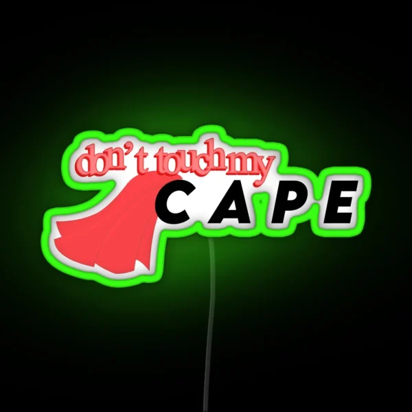 Super Seniors Don T Touch My Cape RGB Neon Sign