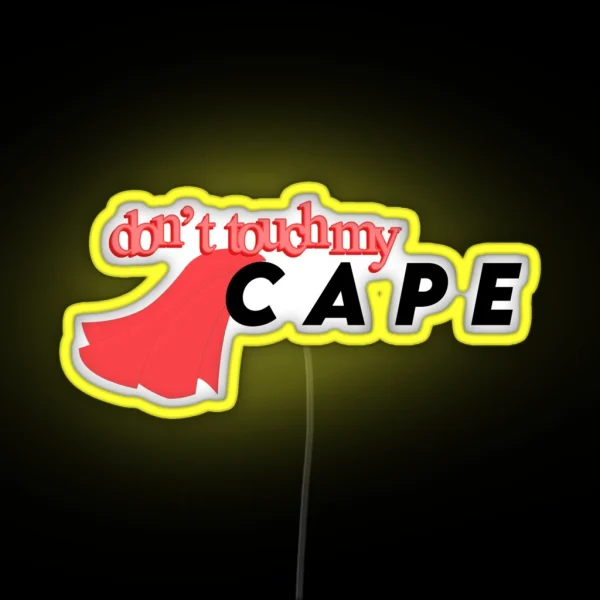 Super Seniors Don T Touch My Cape RGB Neon Sign