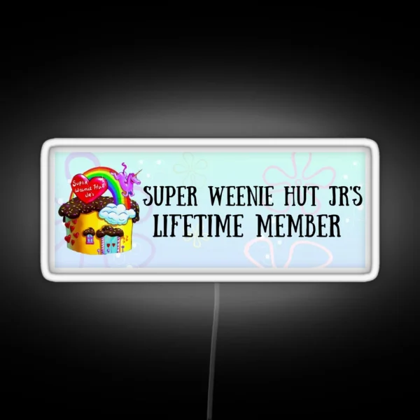 Super Weenie Hit Jr S Lifetime Member RGB Neon Sign