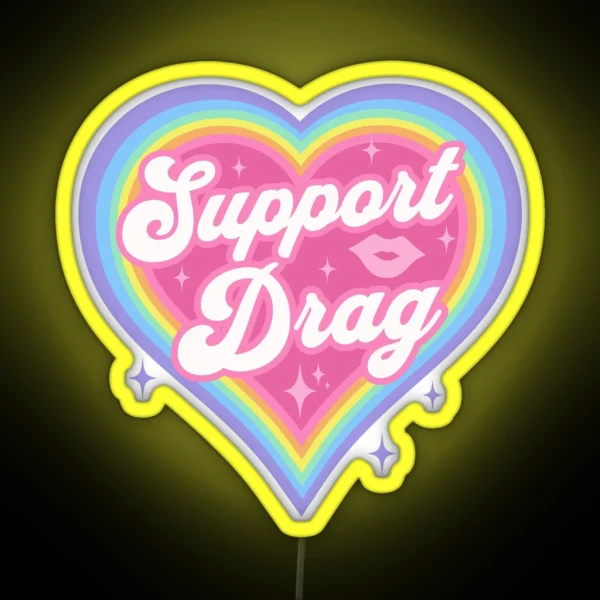 Support Drag Retro Rainbow Heart LGBTQ Kawaii Cute Gay RGB Neon Sign