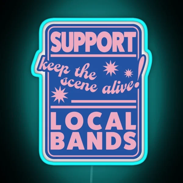 Support Local Bands RGB Neon Sign