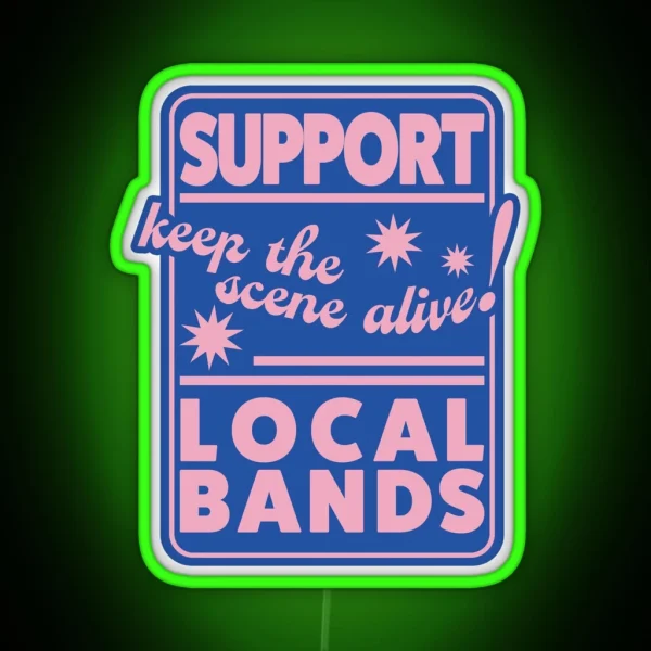 Support Local Bands RGB Neon Sign