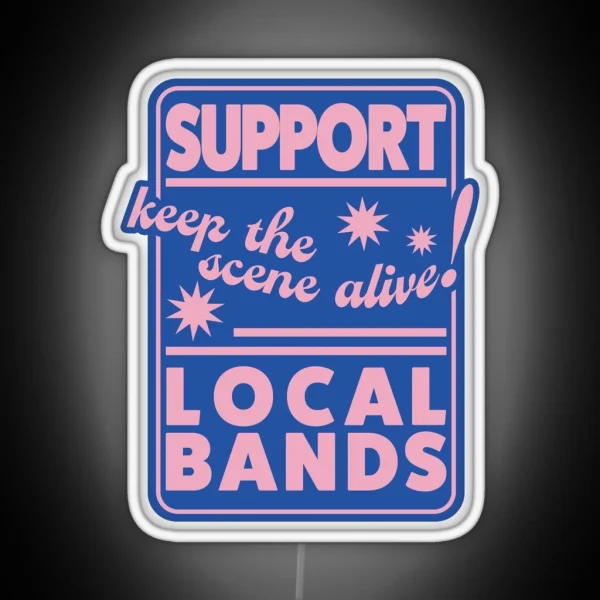 Support Local Bands RGB Neon Sign