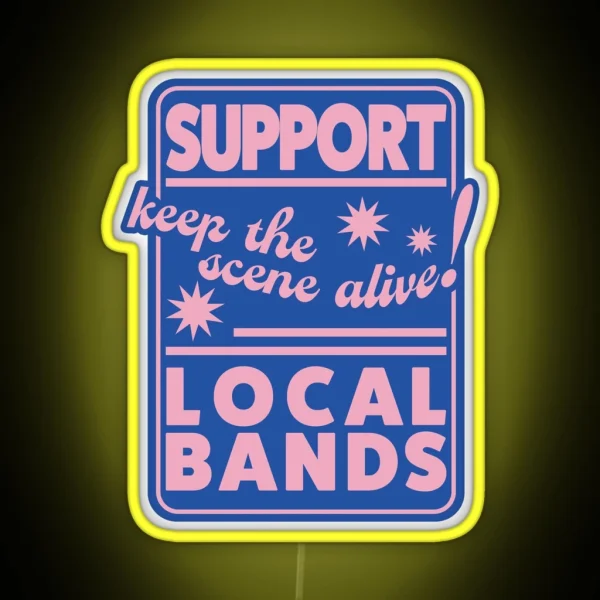 Support Local Bands RGB Neon Sign