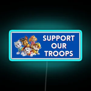 Support Our Troops Paw Patrol Parody Bumper Led RGB Neon Sign