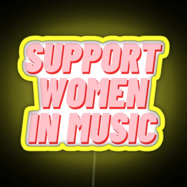 Support Women In Music RGB Neon Sign