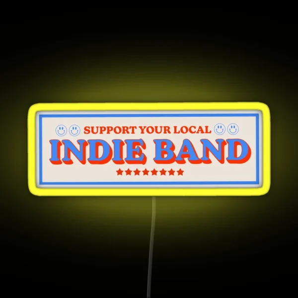 Support Your Local Indie Band RGB Neon Sign