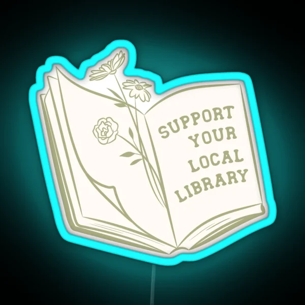 Support Your Local Library RGB Neon Sign