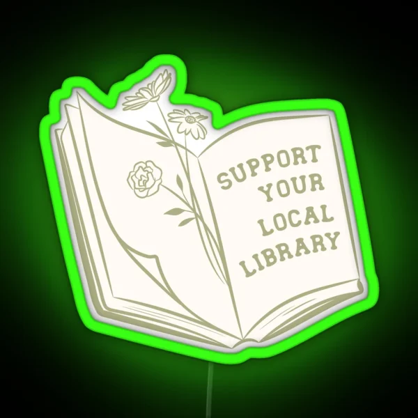 Support Your Local Library RGB Neon Sign