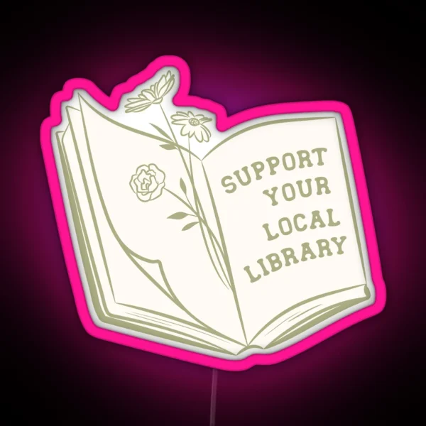 Support Your Local Library RGB Neon Sign