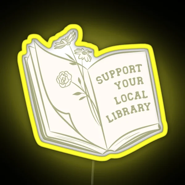 Support Your Local Library RGB Neon Sign
