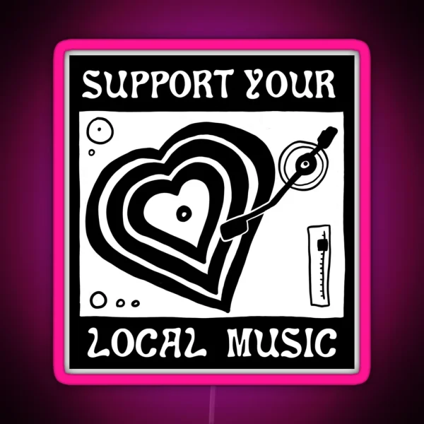Support Your Local Music 3 RGB Neon Sign