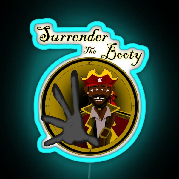 Surrender The Booty RGB Neon Sign