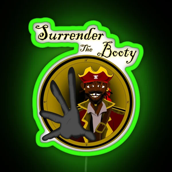 Surrender The Booty RGB Neon Sign