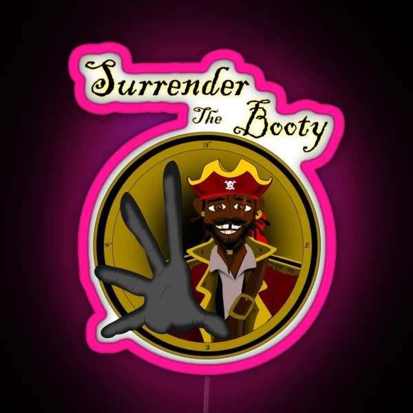 Surrender The Booty RGB Neon Sign