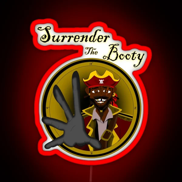 Surrender The Booty RGB Neon Sign