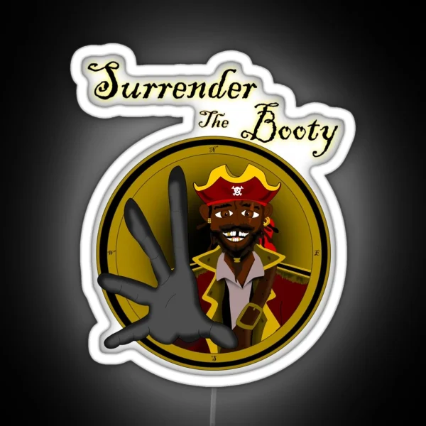 Surrender The Booty RGB Neon Sign