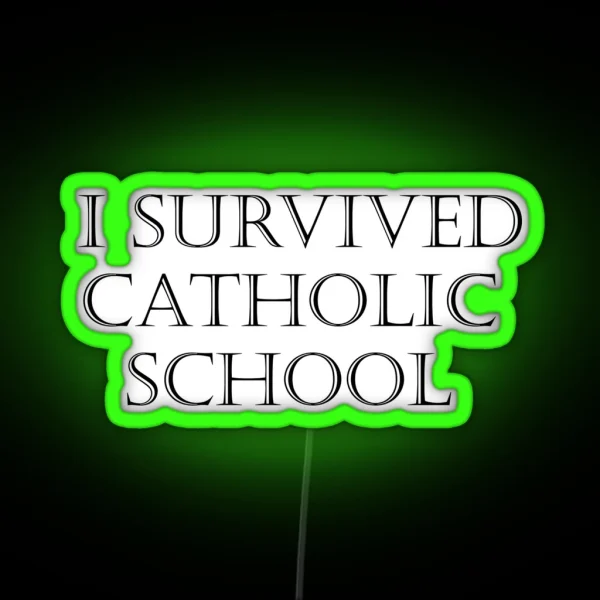 Survived Catholic School RGB Neon Sign