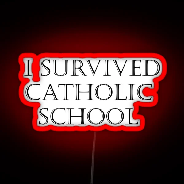 Survived Catholic School RGB Neon Sign