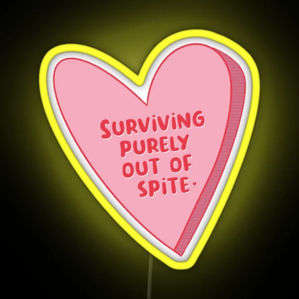 Surviving Purely Out Of Spite Dark Humor Candy Heart RGB Neon Sign