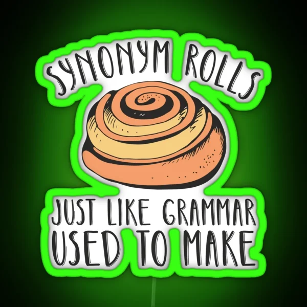 Synonym Rolls Funny Grammar Lover Pun RGB Neon Sign