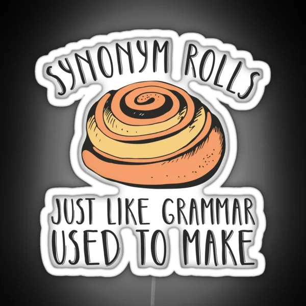 Synonym Rolls Funny Grammar Lover Pun RGB Neon Sign