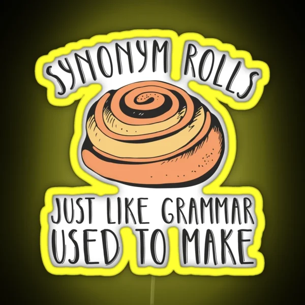 Synonym Rolls Funny Grammar Lover Pun RGB Neon Sign