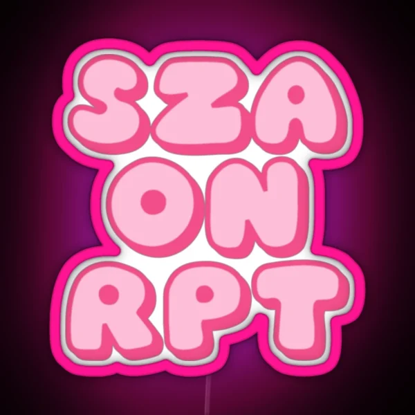 SZA ON RPT Pink RGB Neon Sign