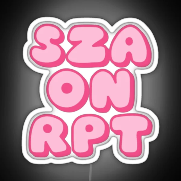 SZA ON RPT Pink RGB Neon Sign