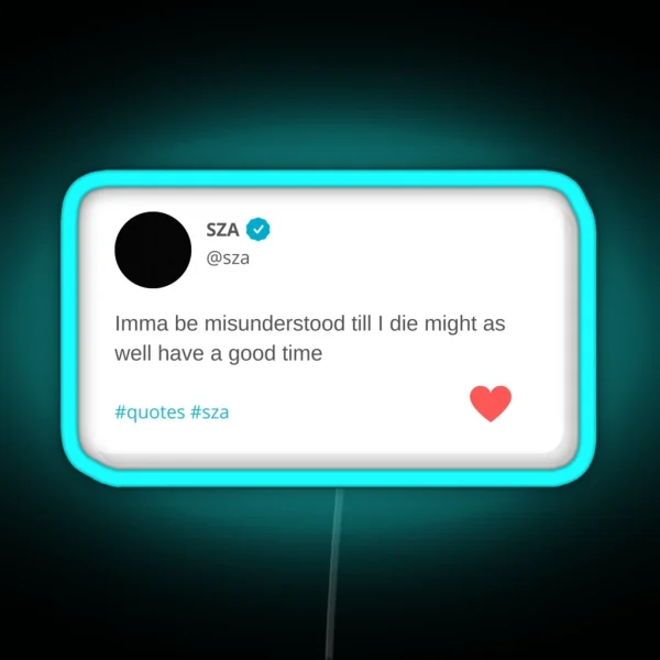 SZA QUOTES RGB Neon Sign