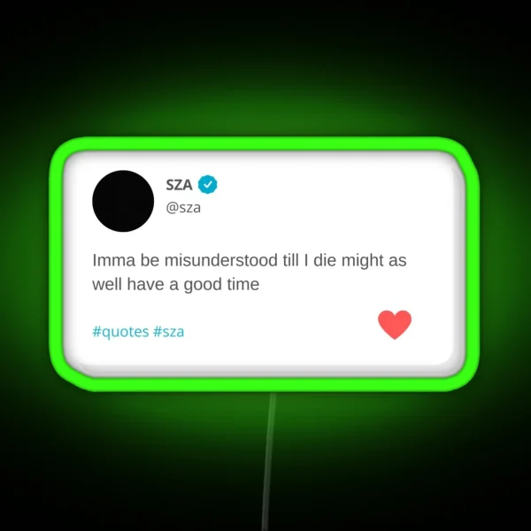 SZA QUOTES RGB Neon Sign
