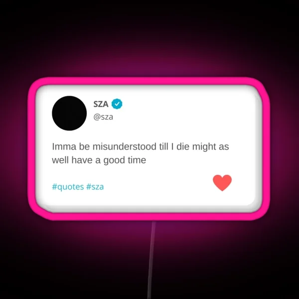 SZA QUOTES RGB Neon Sign