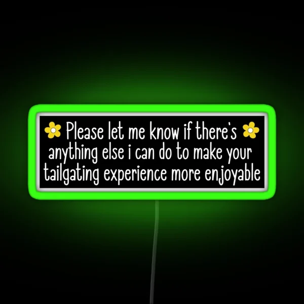 Tailgating Car Meme Funny Tailgating Bumper RGB Neon Sign