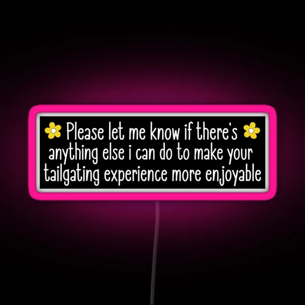 Tailgating Car Meme Funny Tailgating Bumper RGB Neon Sign