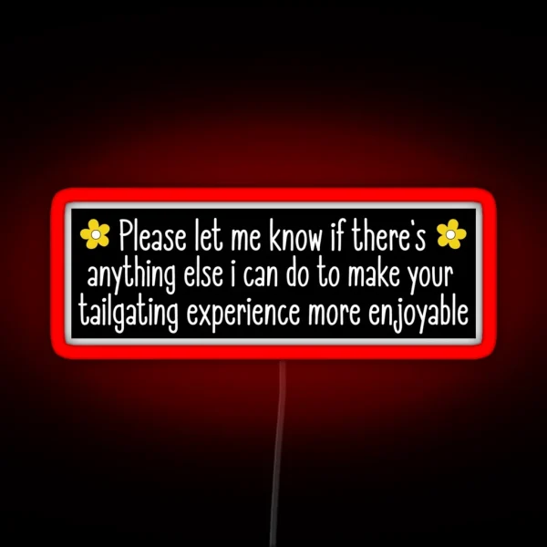 Tailgating Car Meme Funny Tailgating Bumper RGB Neon Sign