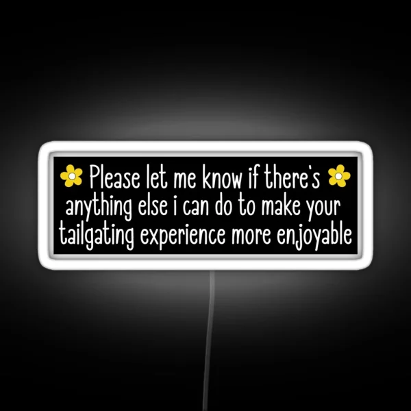 Tailgating Car Meme Funny Tailgating Bumper RGB Neon Sign