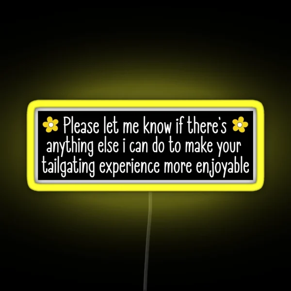 Tailgating Car Meme Funny Tailgating Bumper RGB Neon Sign