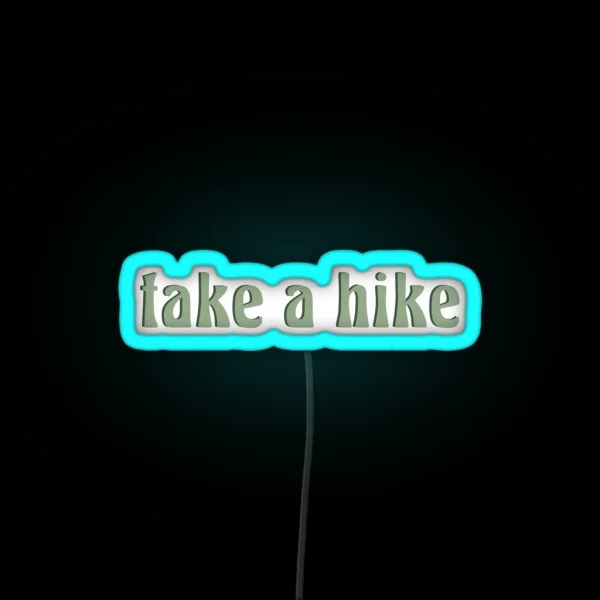 Take A Hike RGB Neon Sign