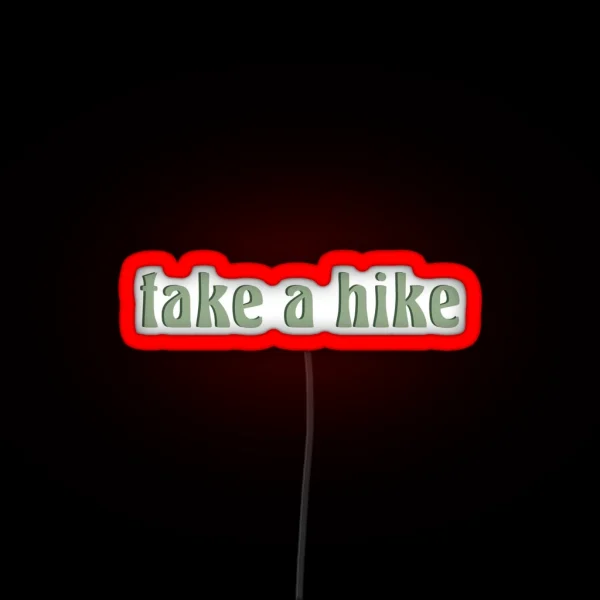 Take A Hike RGB Neon Sign