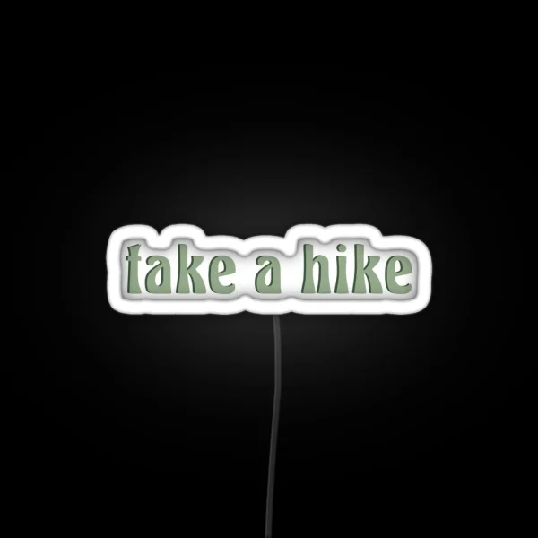 Take A Hike RGB Neon Sign