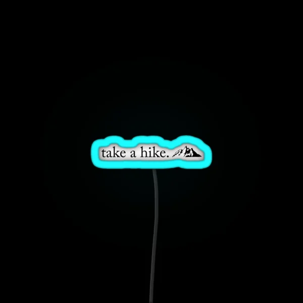 Take A Hike RGB Neon Sign