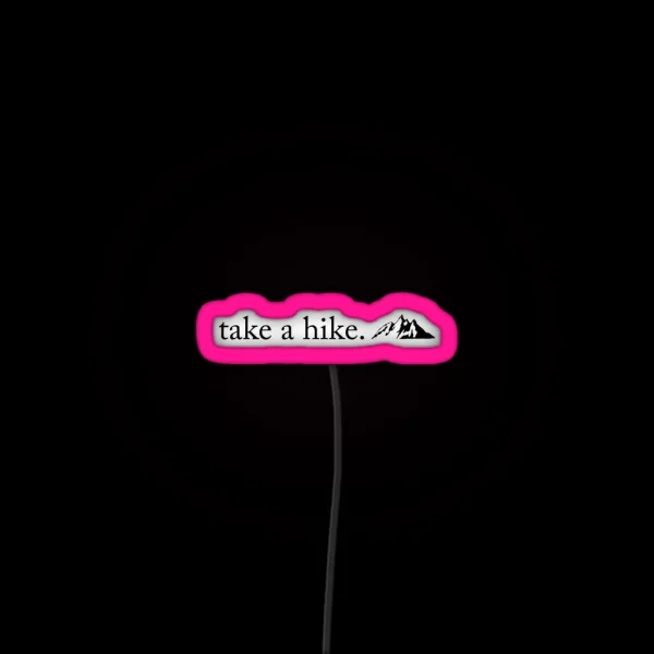 Take A Hike RGB Neon Sign