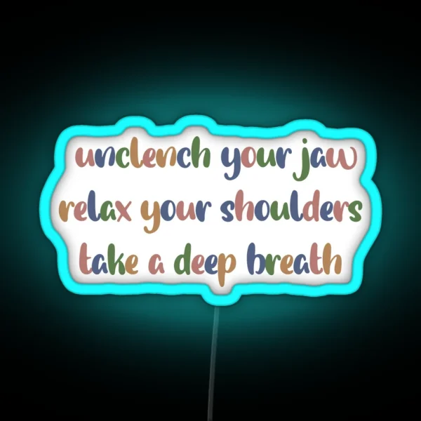 Take A Moment And Breathe Quote RGB Neon Sign