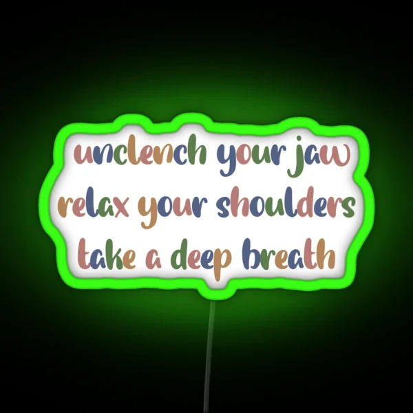 Take A Moment And Breathe Quote RGB Neon Sign