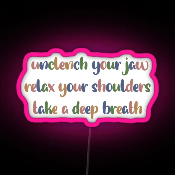 Take A Moment And Breathe Quote RGB Neon Sign