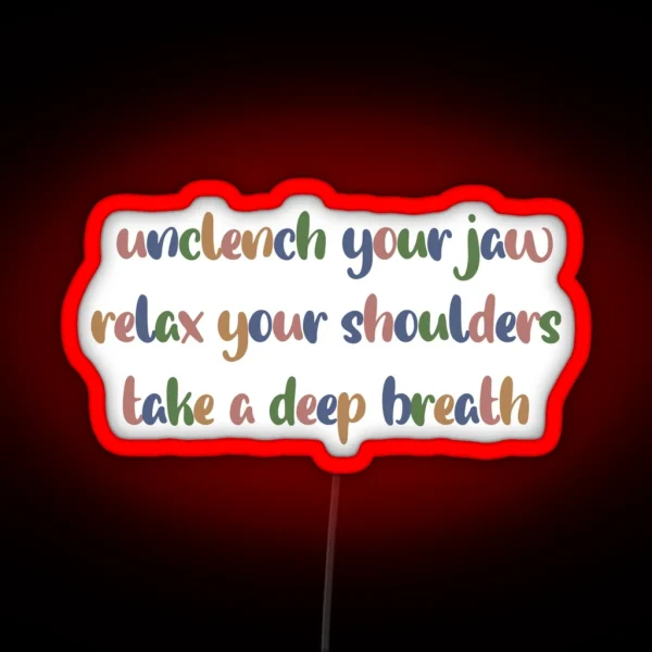 Take A Moment And Breathe Quote RGB Neon Sign
