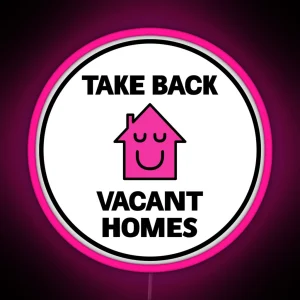 Take Back Vacant Homes Homeless RGB Neon Sign