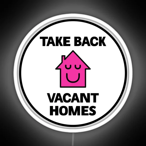 Take Back Vacant Homes Homeless RGB Neon Sign