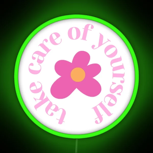 Take Care Of Yourself RGB Neon Sign